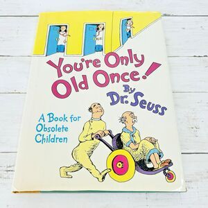 You're Only Old Once A Book for Obsolete Children Dr. Seuss 1st Ed 1986 Dust Jkt